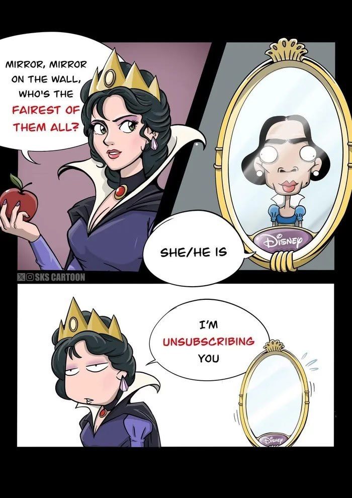 MIRROR, MIRROR ON THE WALL, WHO'S THE FAIREST OF THEM ALL? MOSKS CARTOON SHE/HE IS I'M UNSUBSCRIBING YOU