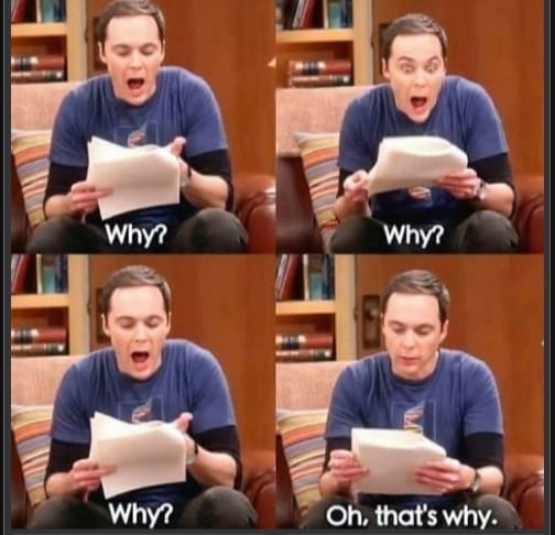 Why? Why? Why? Oh, that's why.