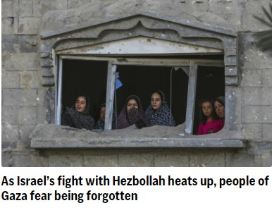 As Israel's fight with Hezbollah heats up, people of Gaza fear being forgotten