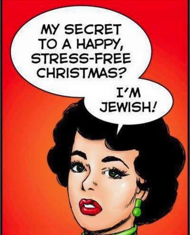 MY SECRET TO A HAPPY, STRESS-FREE CHRISTMAS? I'M JEWISH!