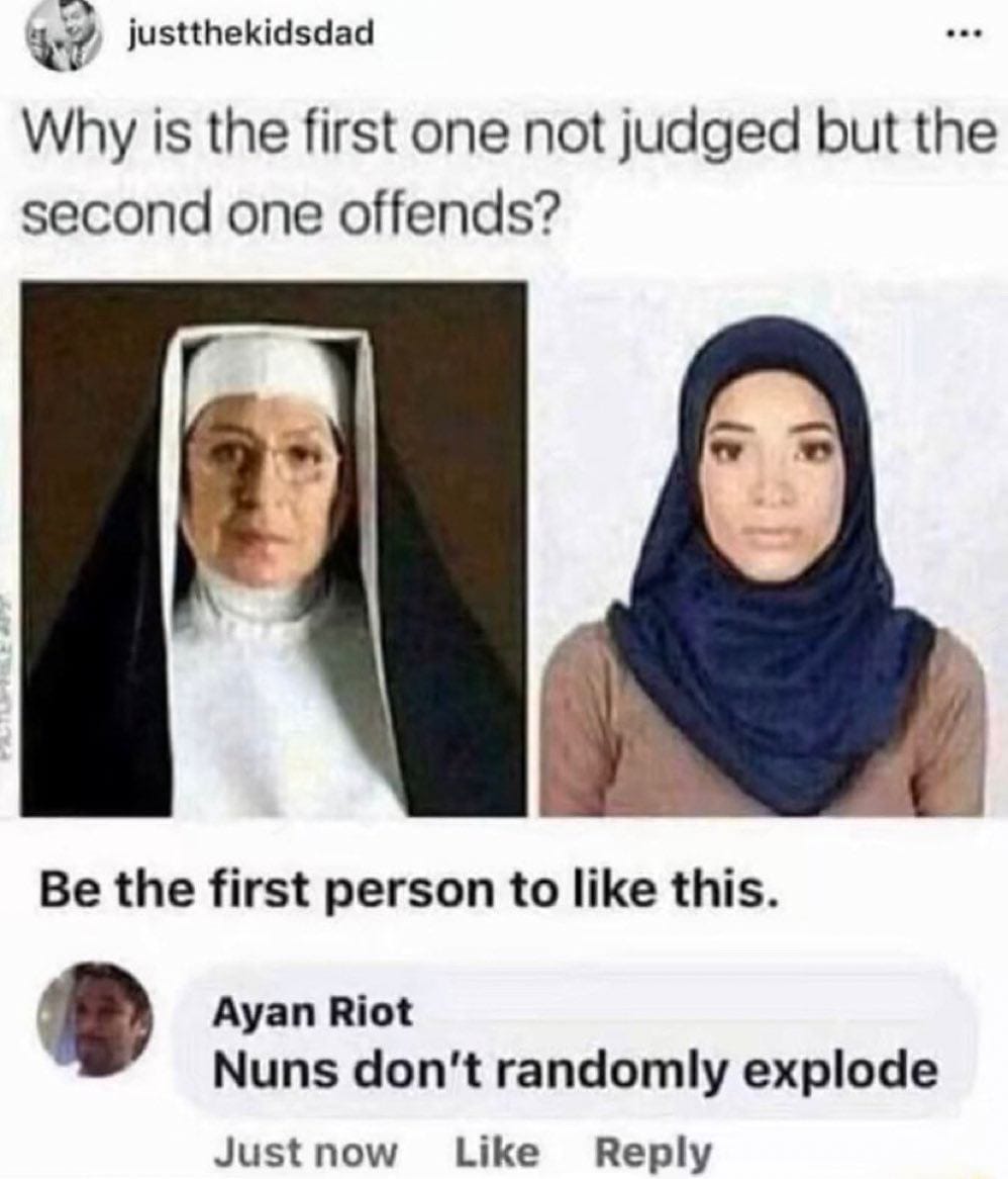justthekidsdad Why is the first one not judged but the second one offends? Be the first person to like this. Ayan Riot Nuns don't randomly explode Just now Like Reply