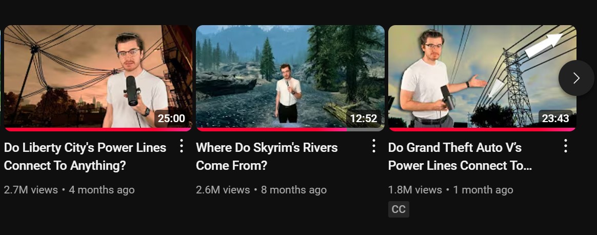 25:00 Do Liberty City's Power Lines Connect To Anything? 2.7M views &bull; 4 months ago Where Do Skyrim's Rivers Come From? 2.6M views &bull; 8 months ago 12:52 Do Grand Theft Auto V's Power Lines Connect To... 1.8M views &bull; 1 month ago CC 23:43 :