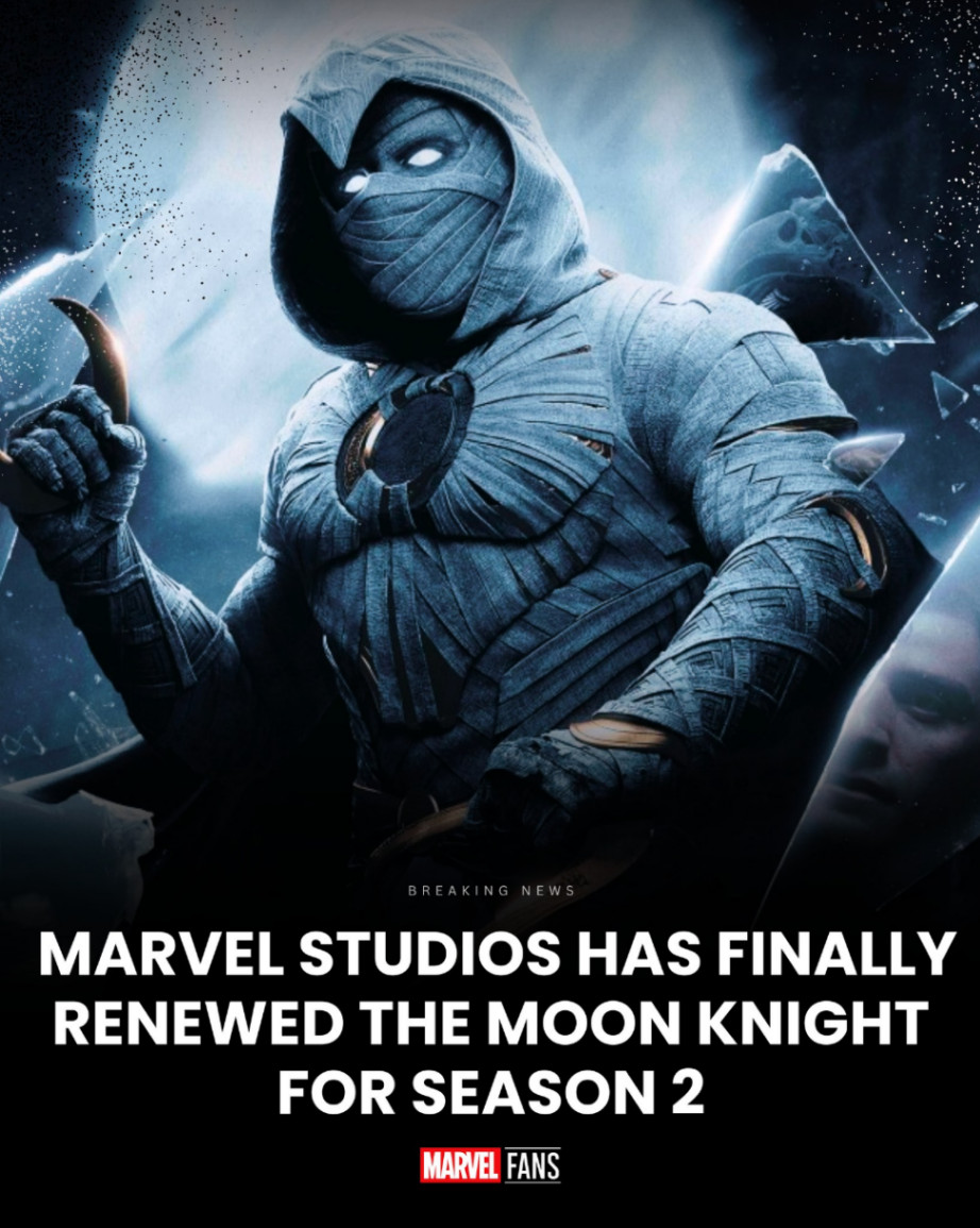 BREAKING NEWS MARVEL STUDIOS HAS FINALLY RENEWED THE MOON KNIGHT FOR SEASON 2 MARVEL H -ANS