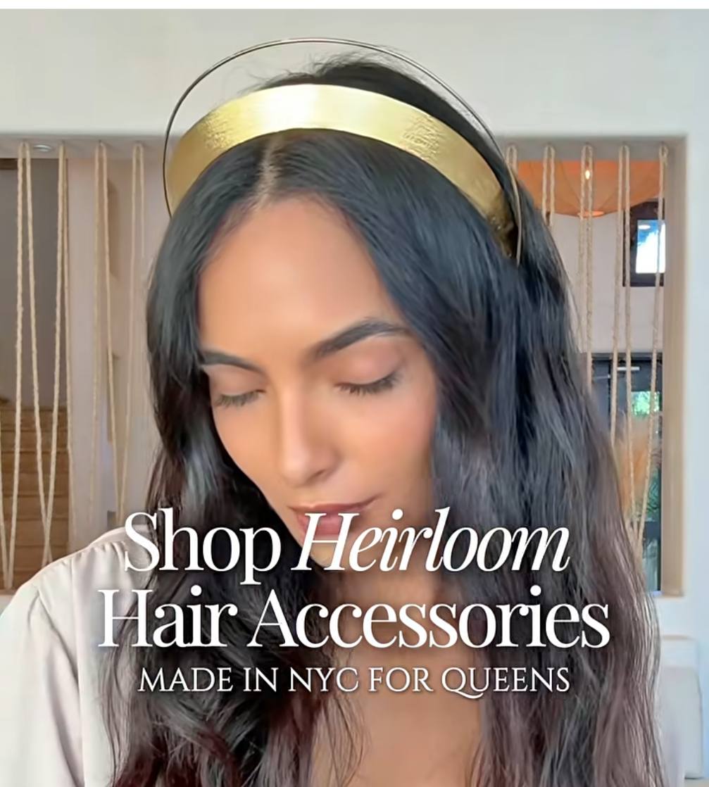 Shop Heirloom Hair Accessories MADE IN NYC FOR QUEENS