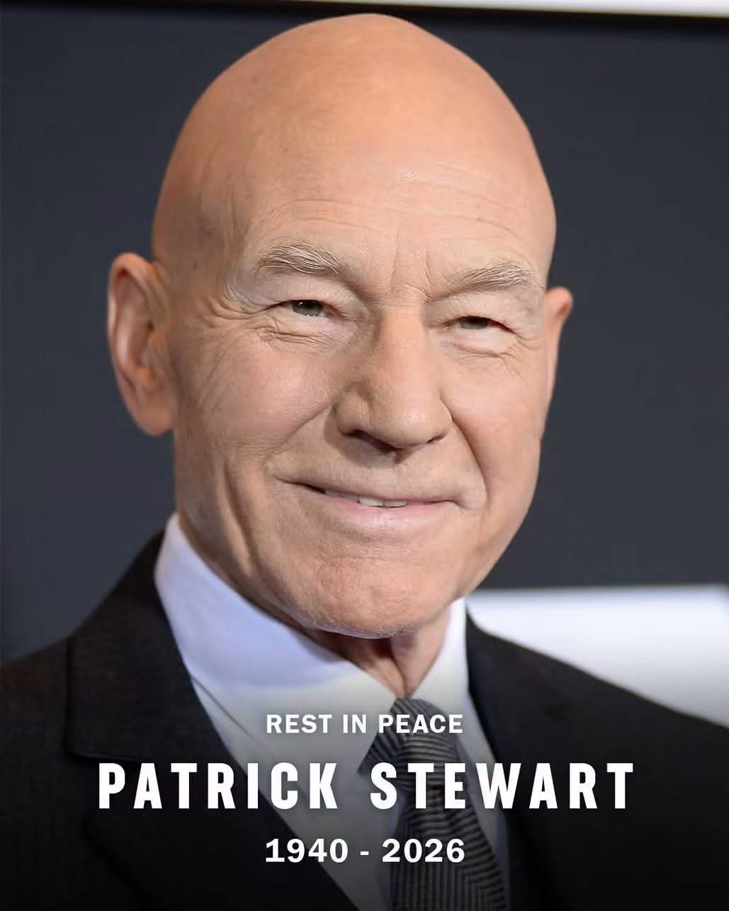 REST IN PEACE PATRICK STEWART 1940 - 2026